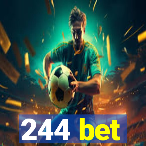 244 bet